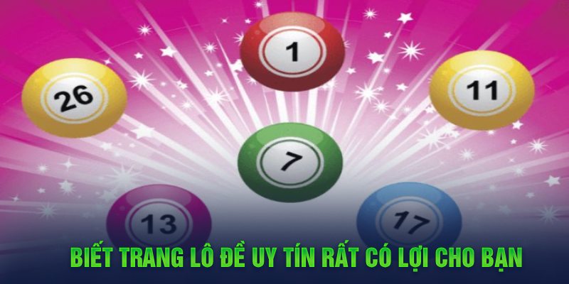 Biết trang đánh lô đề online uy tín rất có lợi cho bạn