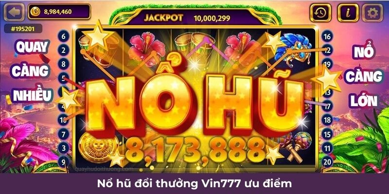 Nổ hũ đổi thưởng Vin777 giới thiệu chung