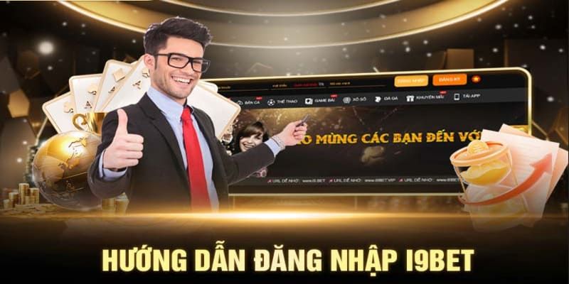 Chỉ dẫn cách đăng nhập trên I9bet dễ dàng thực hiện