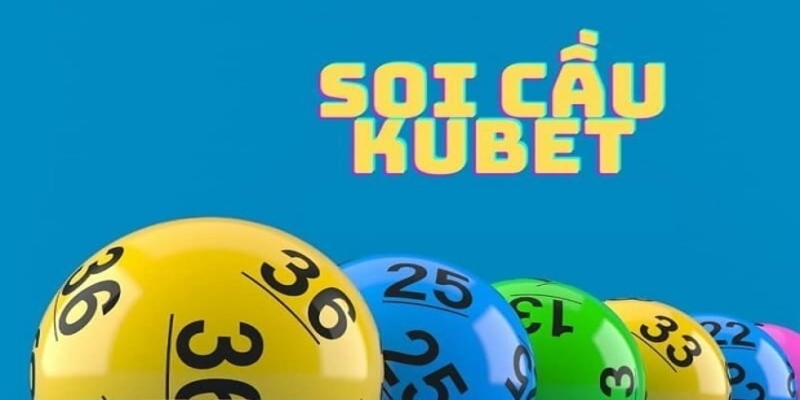 Dựa vào các giải đặc biệt để soi cầu Kubet chuẩn xác